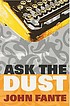 Ask the dust 著者： John Fante
