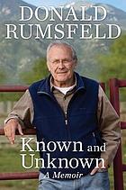 Known and unknown : a memoir