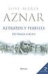 Retratos y perfiles : de Fraga a Bush by José María Aznar