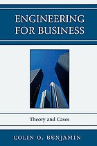 Engineering for business : theory and cases