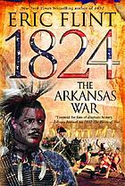 1824 : the Arkansas war