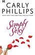 Simply sexy by  Carly Phillips 