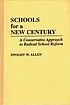 Schools for a new century : a conservative approach to radical school reform