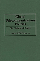 Global telecommunications policies : the challenge of change