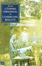 From utopian dreaming to communal reality : cooperative lifestyles in Australia