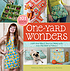 One-yard wonders : look how much you can make... 著者：  Rebecca Yaker 