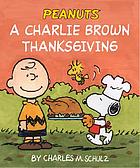 A Charlie Brown Thanksgiving von Charles M Schulz