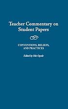 Teacher commentary on student papers : conventions, beliefs, and practices