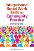 Interpersonal Social Work Skills for Community... by Donna Hardina
