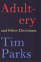 Adult-ery and other diversions