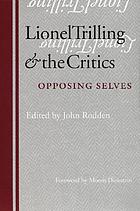Lionel Trilling and the critics : opposing selves