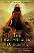 The Light-Bearer's daughter de O  R Melling