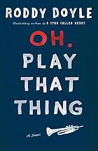 Oh, play that thing
