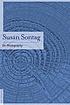 On photography 著者： Susan Sontag