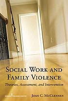 Social Work and Family Violence: Theories, Assessment, and Intervention cover image