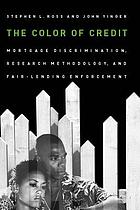 The color of credit : mortgage discrimination, research methodology, and fair-lending enforcement