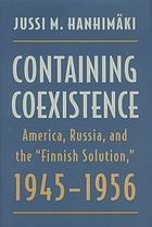 Containing coexistence : America, Russia, and the 