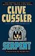 Serpent : a novel from the NUMA Files por Clive Cussler