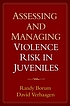 Assessing and managing violence risk in juveniles 저자: Randy Borum