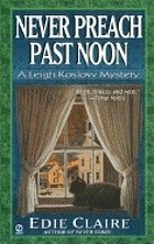 Never preach past noon : a Leigh Koslow mystery