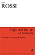 Logic and the art of memory : the quest for a... 著者：  Paolo Rossi 