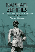 Raphael Semmes the philosophical mariner