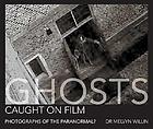 Ghosts caught on film : photographs of the paranormal