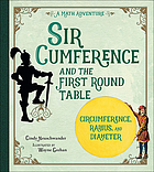 Sir Cumference and the first round table : a math adventure