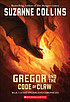 Gregor and the Code of Claw by  Suzanne Collins 