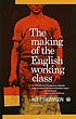 The making of the English working class de E  P Thompson