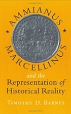 Ammianus Marcellinus and the representation of historical reality.