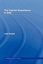 The Fascist experience in Italy