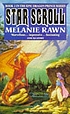 The star scroll. 著者： Melanie Rawn