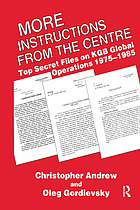 More 'instructions from the centre' : top secret files on KGB global operations, 1975-1985