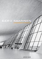 Eero Saarinen : an architecture of multiplicity