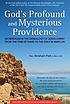 God's Profound and Mysterious Providence : As... 作者： Abraham Park