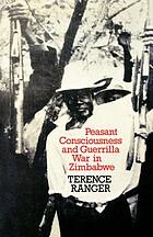 Peasant consciousness and guerrilla war in Zimbabwe : a comparative study