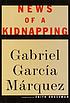 News of a kidnapping 著者：  Gabriel García Márquez 