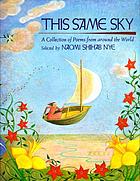 This same sky : a collection of poems from around the world