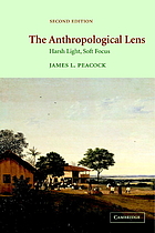 The anthropological lens : harsh light, soft focus