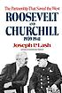 Roosevelt and Churchill, 1939-1941 : the partnership that saved the West