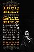 From Bible Belt to Sunbelt : plain-folk religion,... by  Darren Dochuk 
