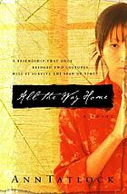 All the way home : a novel