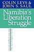 Namibia's liberation struggle : the two-edged... door Colin Leys