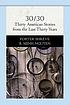 30/30 : thirty American stories from the last... 著者： Porter Shreve