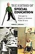 The History of Special Education : A Struggle... por Robert L Osgood