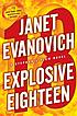 Explosive eighteen by  Janet Evanovich 