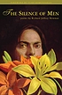 The silence of men : poems by  Richard Jeffrey Newman 