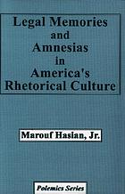 Legal memories and amnesias in America's rhetorical culture