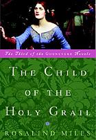 The child of the Holy Grail